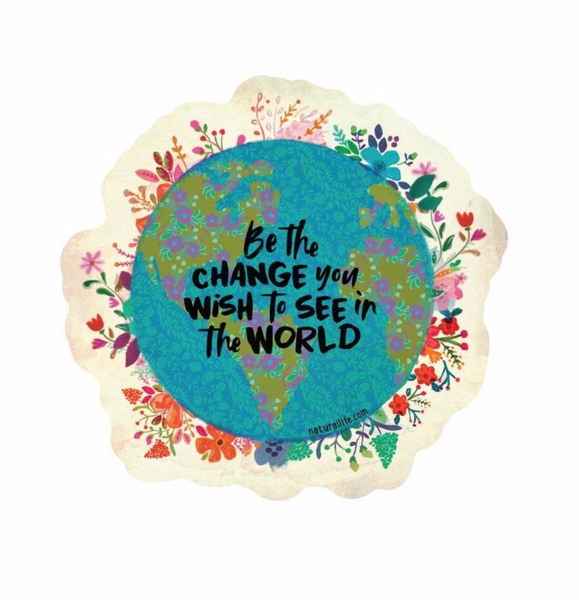 Natural Life Be the Change Sticker