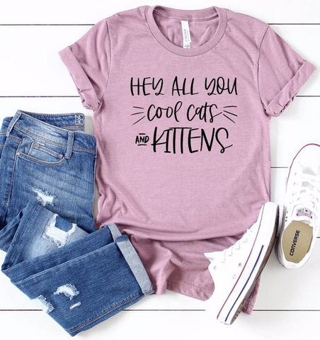 Hey All You Cool Cats and Kittens Tee