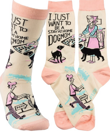 Stay At Home Dog Mom Socks