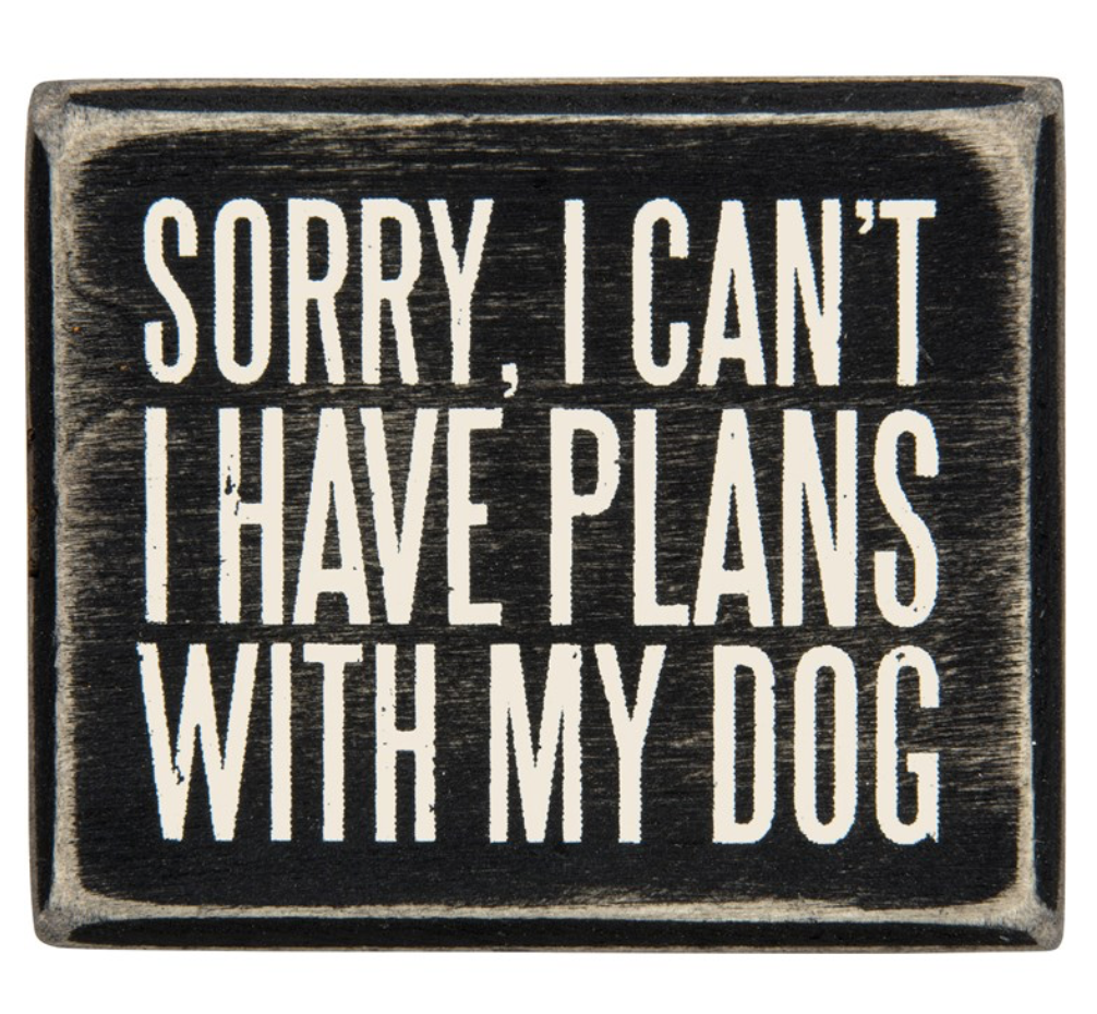 Plan With My Dog Box Sign