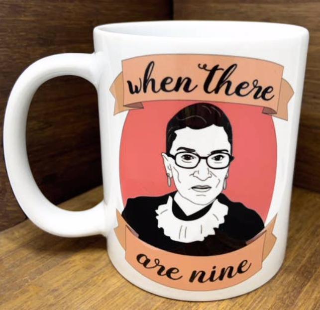 RBG "When there are Nine" Mug