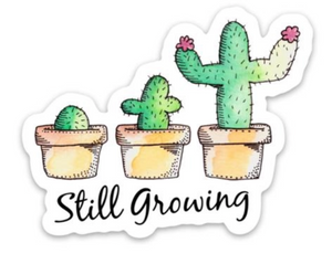 Still Growing Sticker