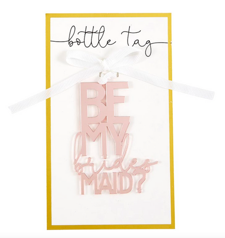 Be My Bridesmaid Bottle Tag