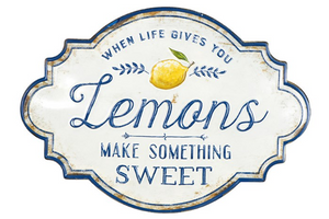 When Life Gives You Lemons Metal Sign
