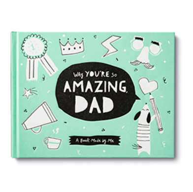 Why You're So Amazing Dad