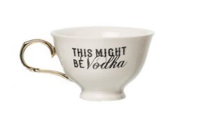 This Might Be Vodka Oversize Teacup