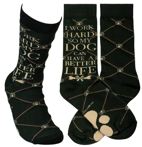 So My Dog Can Have A Better Life Socks