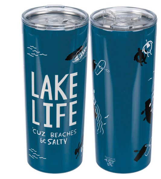 Lake Life 'Cuz Beaches Be Salty Tumbler