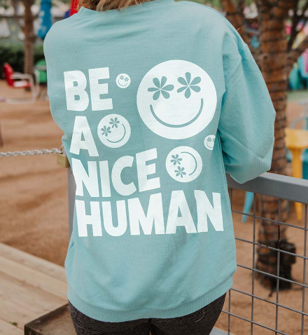 BE A NICE HUMAN  SWEATSHIRT