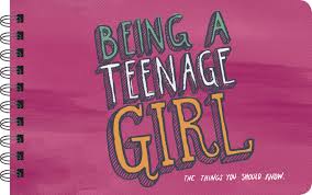 Being A Teenage Girl- The Things You Should Know