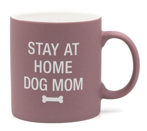 Stay at Home Dog Mom