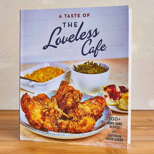 A Taste of the Loveless Cafe Cookbook