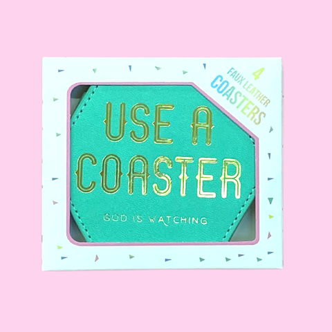 Use A Coaster Coaster