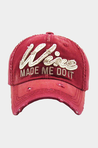 Wine Made Me Do It Hat