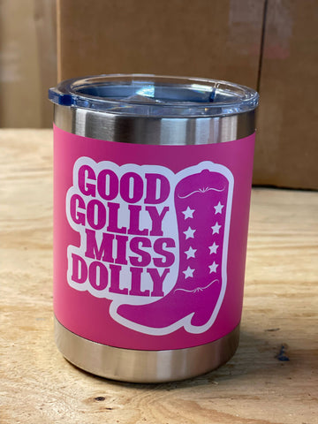 Good Golly Miss Dolly Tumbler