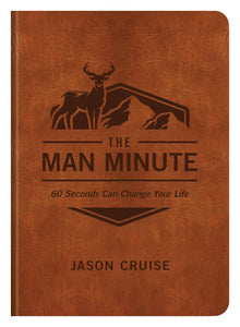 The Man Minute : 60 Seconds Can Change Your Life