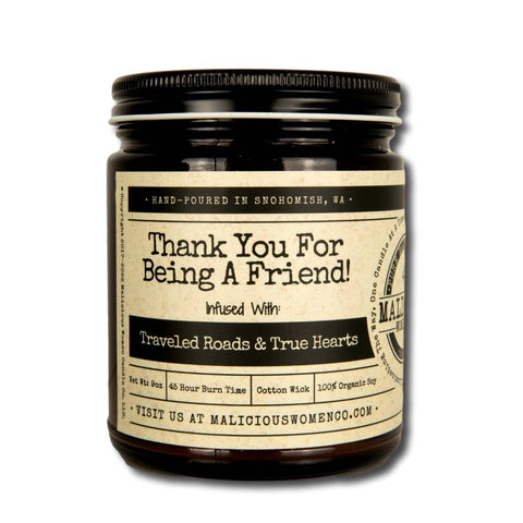 Thank You For Being A Friend! - Infused With "Traveled Roads