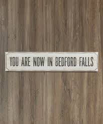 You Are Now in Bedford Falls Sign
