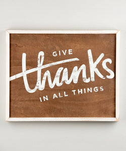 Give Thanks In All Things Framed Board