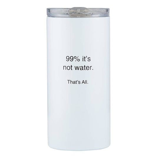 99% Not Water Tumbler