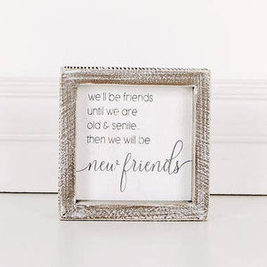 We'll be Friends Until... Wooden Frame