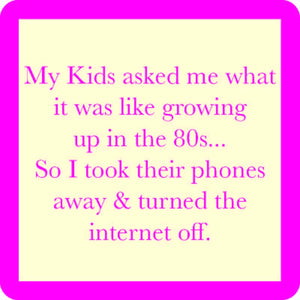 Growing up in the 80’s