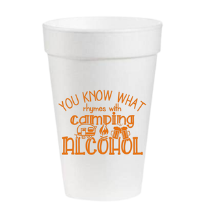 Rhymes With Camping...Alcohol - 16oz Styrofoam Cups