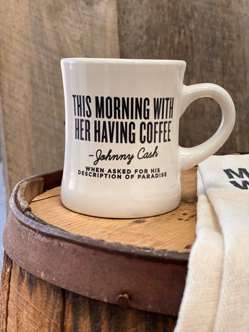 Johnny Cash Quote - Diner Mug