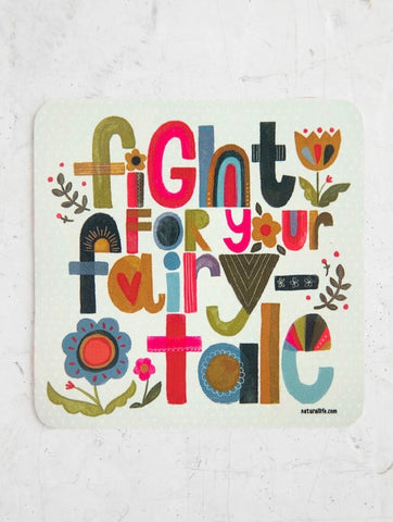 Fight for your Fairytale Vinyl Sticker