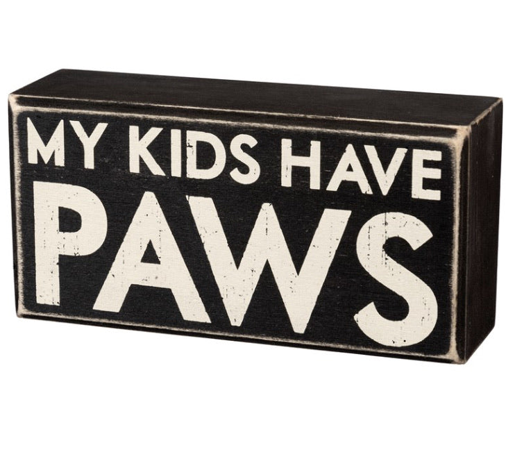 My Kids Have Paws Small Sign