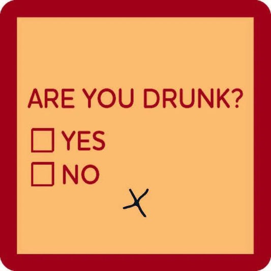 Are Your Drunk