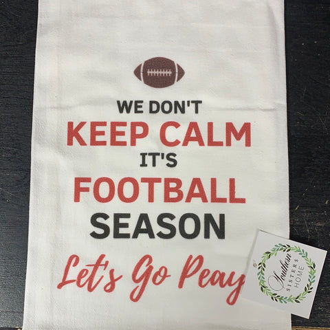 We Don't Keep Calm/ Let's Go Peay Tea Towel