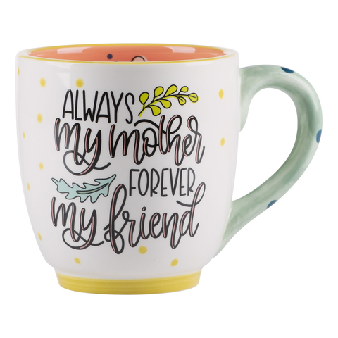 Always My Mother Forever My Friend Mug