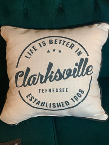 Life is Better Pillow- Clarksville
