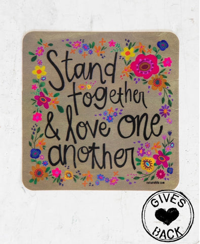 Stand Together and Love On Another Vinyl Sticker