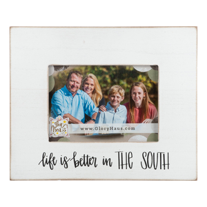 LIFE IS BETTER IN THE SOUTH 5X7 FRAME