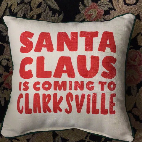 Santa Claus is Coming to Clarksville Pillow