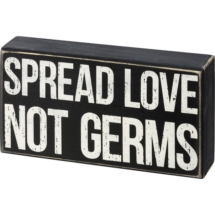 Spread Love Not Germs Box Sign