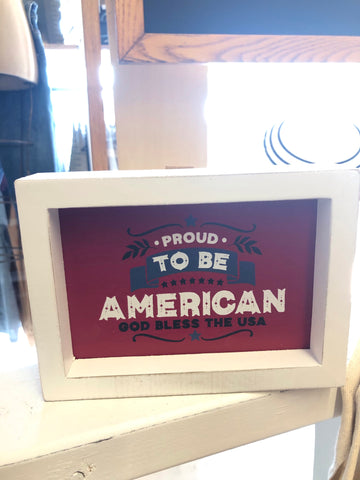 Proud to be an American Box Sign
