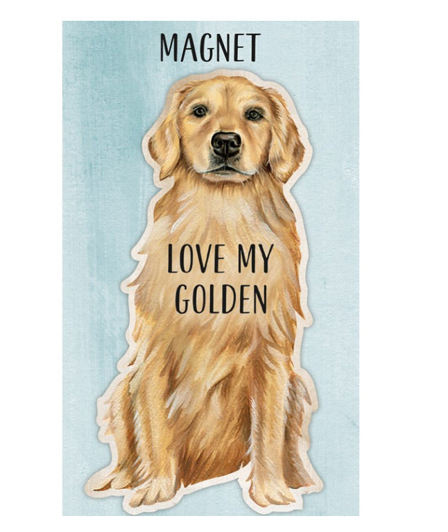 I Love My Golden Magnet