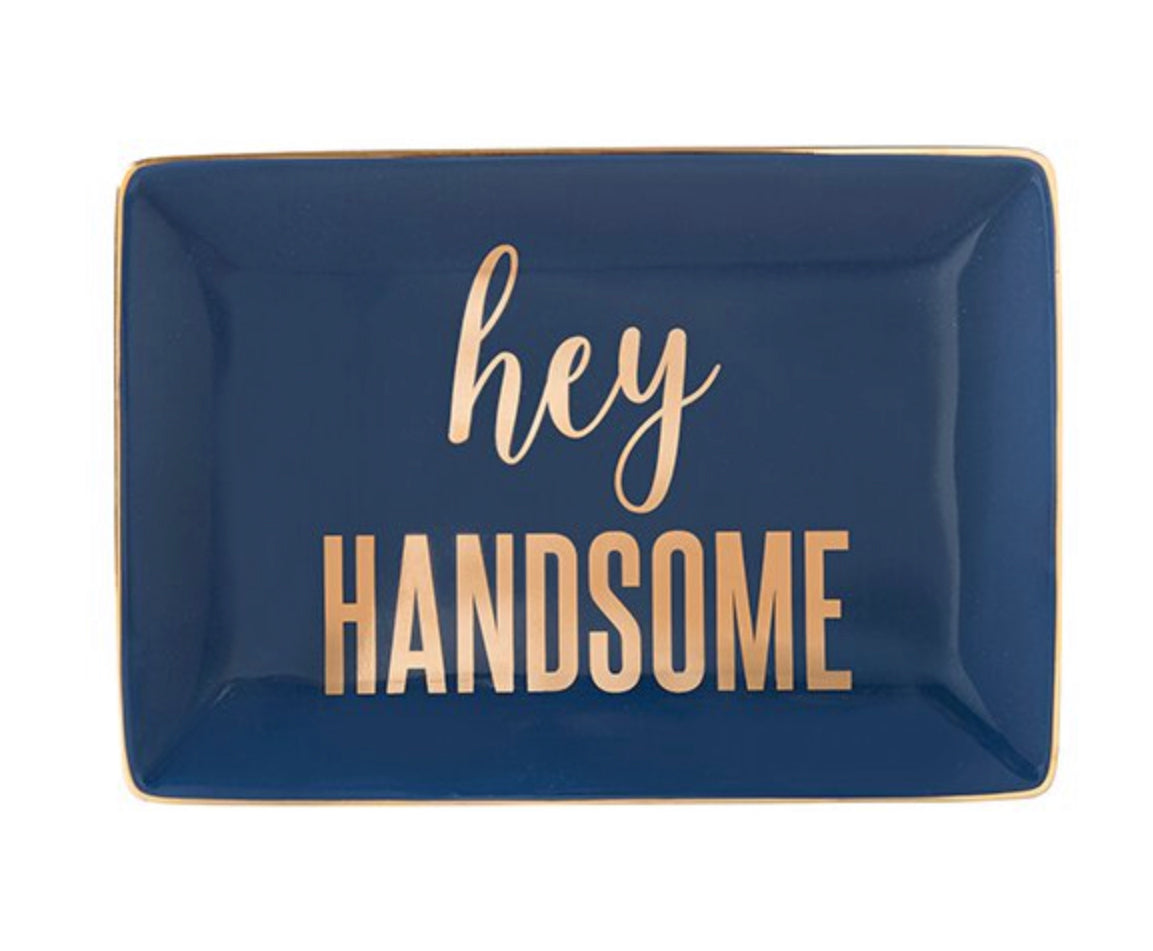 Hey Handsome Trinket Dish