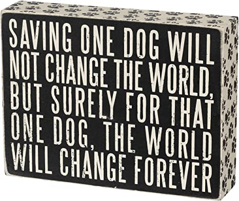 Saving One Dog Box Sign