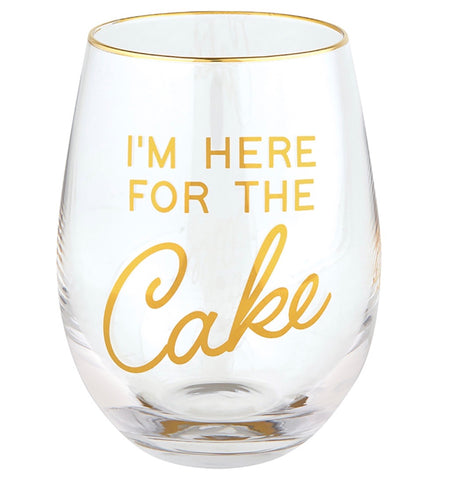 I’m Here For The Cake Stemless Wine Glass