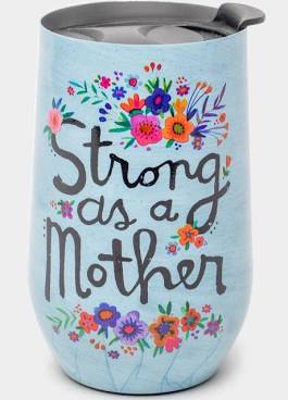 Wine Tumbler- Strong As A Mother