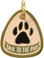 Talk to the Paw Dog Tag