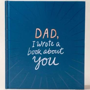 Dad, I Wrote a Book About You